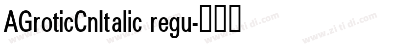 AGroticCnItalic regu字体转换
